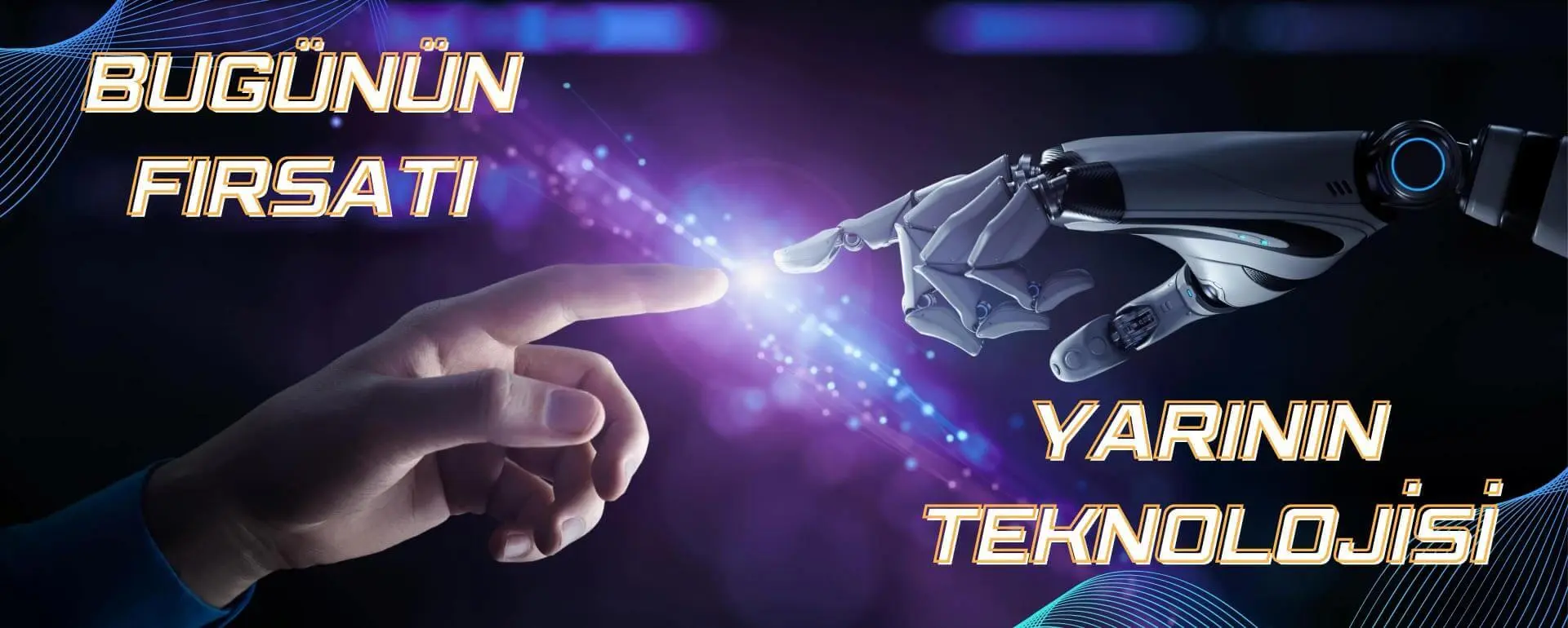 Bugünün Fırsatı Yarının Teknolojisi